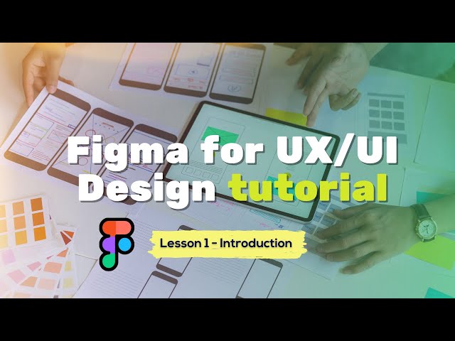 Figma for UX/UI Design tutorial [Lesson 1 - Introduction] | ITedge Systems Inc