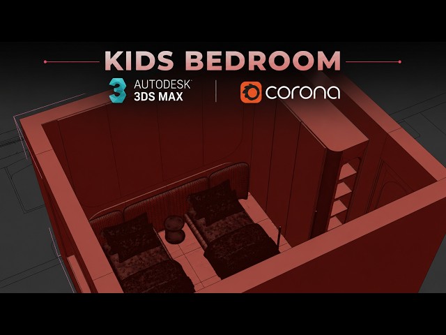 Quick Tip: Kids Bedroom Modeling in 3ds Max + Corona