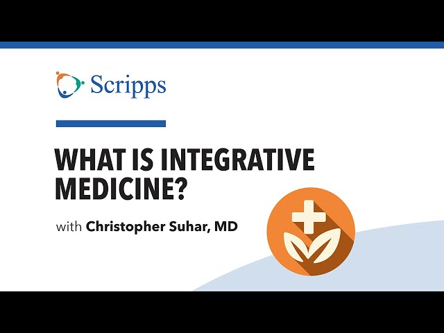 What Is Integrative Medicine? With Dr. Christopher Suhar | San Diego Health