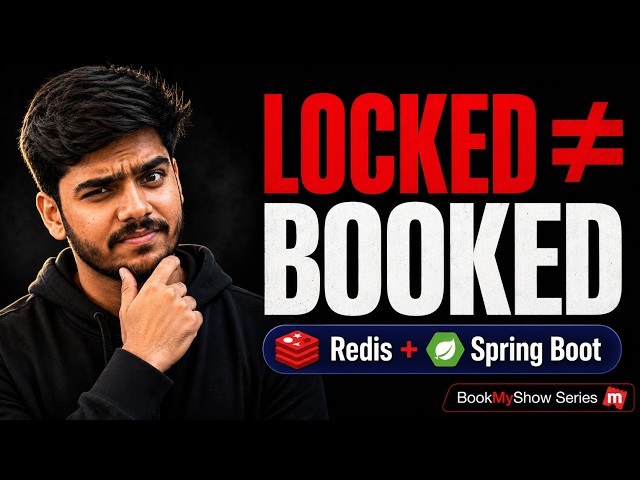 Locking a Seat vs Booking a Seat: The Bug Everyone Misses | BookMyShow Redis + Spring Boot