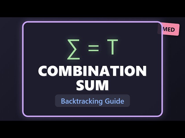 Combination Sum - Backtracking Algorithm Explained (LeetCode 39)