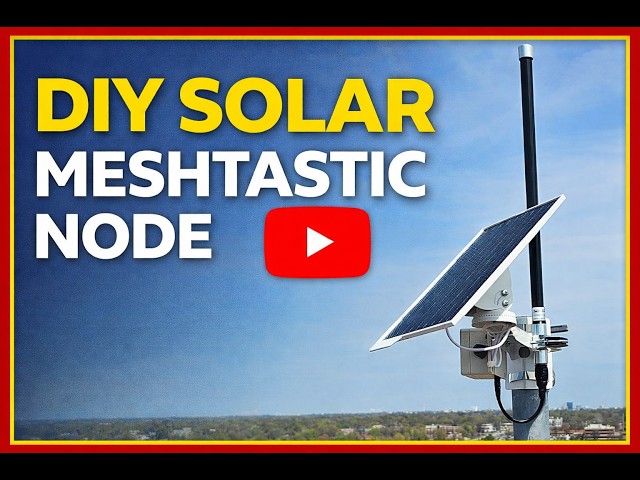 Grid Down? Build This Solar Meshtastic Node (Full DIY Guide)