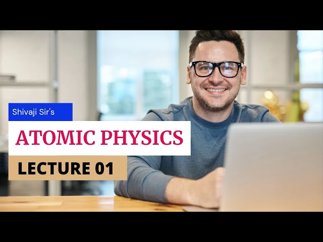 Atomic Physics 01 | Maharashtra SET | Physical Sciences |
