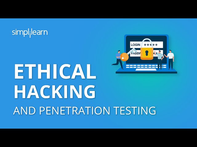 Ethical Hacking And Penetration Testing Guide | Ethical Hacking Tutorial For Beginners | Simplilearn