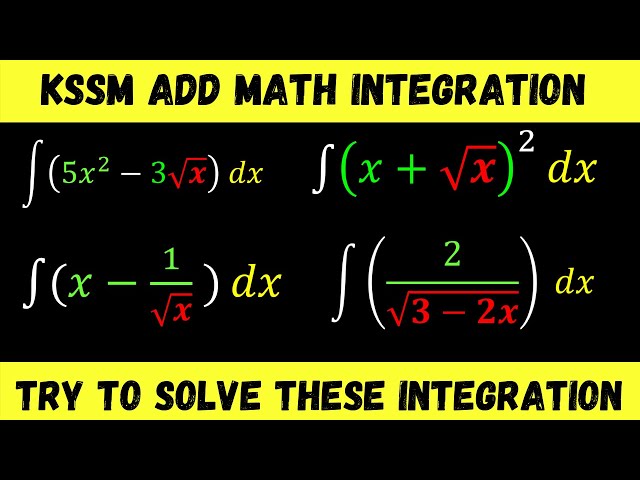 Form 5 Add Maths KSSM Chapter 3 Integration Practices : From Basic to Complex (Step by Step Guide)