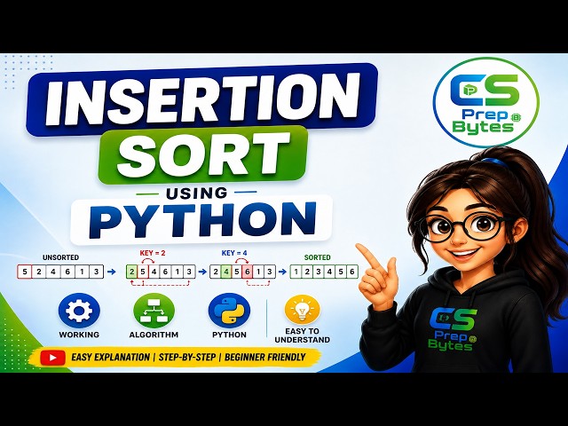 Insertion Sort Using Python | Algorithm, Dry Run & Python Program | Easy Tutorial for Beginners