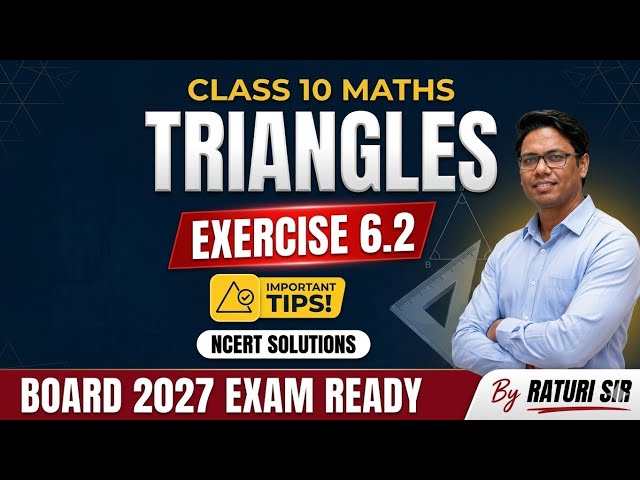 Triangles Ex 6.2 | Class 10 Maths | NCERT Solutions| |Ex 6.2 का सबसे आसान तरीका! | Raturi Sir