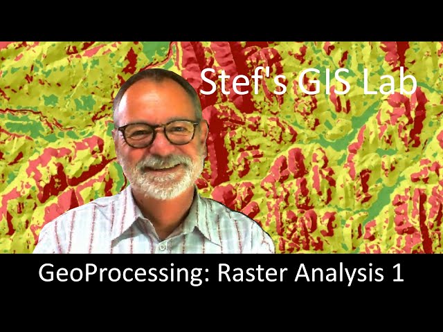 Stef's GIS Lab - ArcGIS Pro Tutorial - Basics 10: Raster Analysis