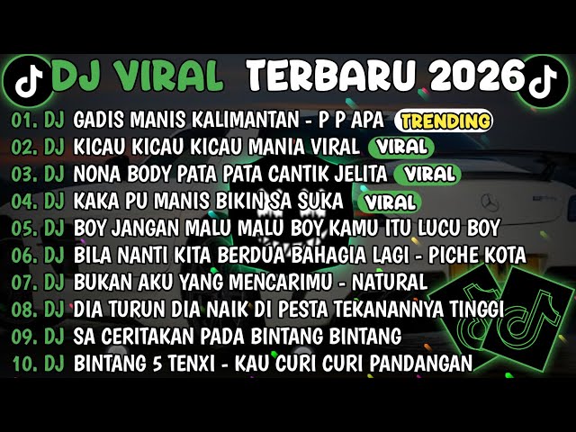 DJ TIKTOK TERBARU 2026🎵DJ GADIS MANIS KALIMANTAN🎵DJ KICAU KICAU KICAU MANIA VIRAL FULL ALBUM 
