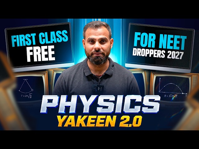 Yakeen 2.0 2027 - 1st Free Class of Physics by MR Sir🔥 || NEET 2027