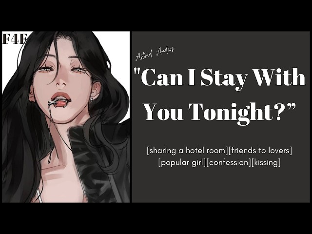 Sharing A Room With The Popular Girl [F4F]
