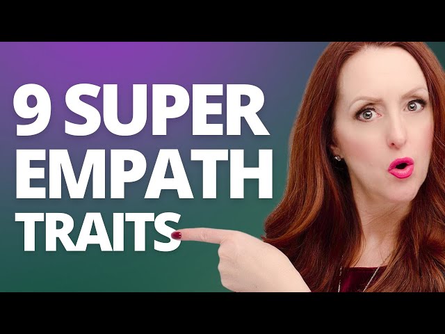 9 Super Empath Traits