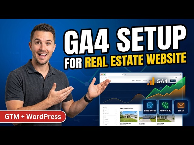 How to Setup GA4 for Real Estate Website Using GTM | Track Lead Form, Call & Email Clicks