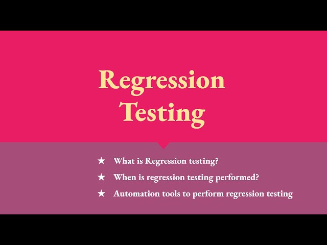 What is Regression testing, when to perform regression test, Automation tools for Regression testing