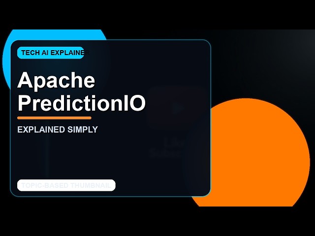 Apache PredictionIO Explained: Everything You Need to Know 🚀