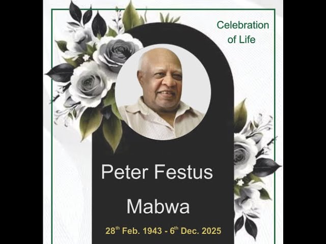 Celebration of Life Peter FestusMabwa28th Feb. 1943 - 6th Dec. 2025.