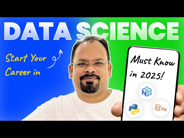 How I’d Start a Data Science Career in 2025