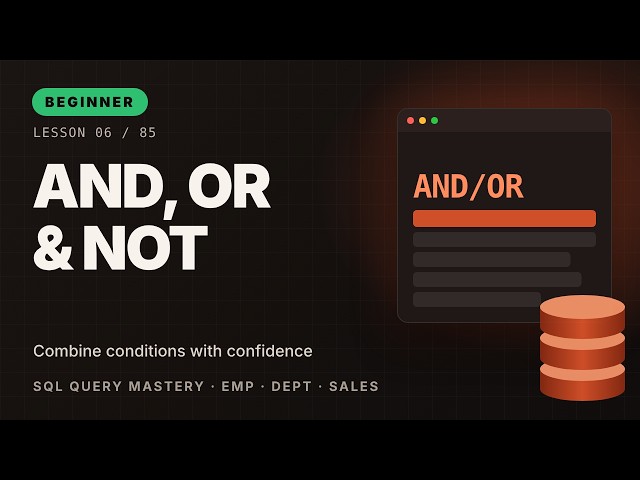 AND, OR and NOT | Oracle SQL Course #6