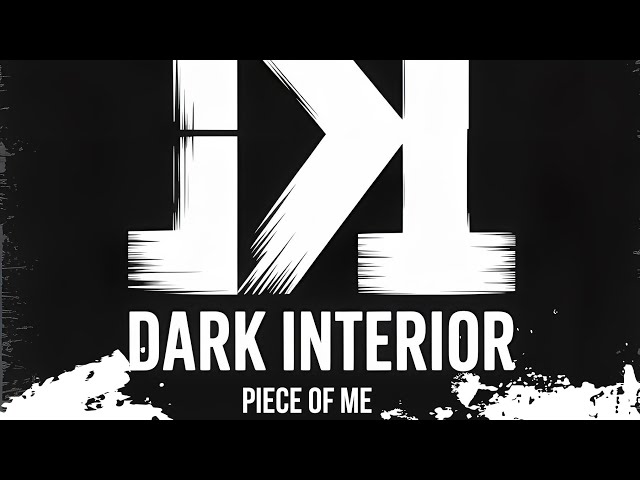 Piece Of Me (Music and Lyric Video) By Dark Interior
