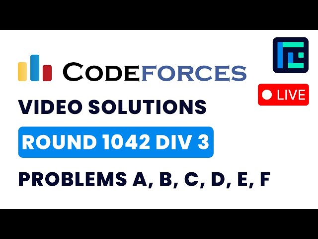Codeforces Round 1042 (Div 3) | Video Solutions - A to F| by Suvrat Mehta | TLE Eliminators