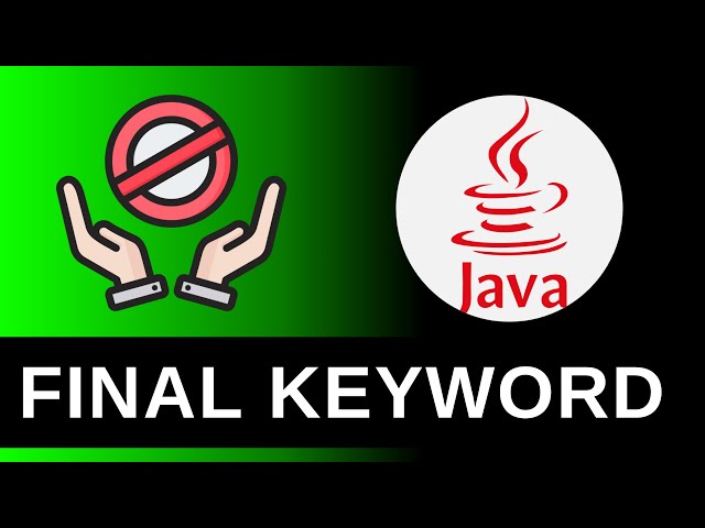 FINAL Keyword  - Java Tutorials For Beginners 15