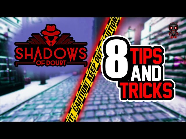 8 Tips To Help You FIGHT CRIME In Shadows Of Doubt