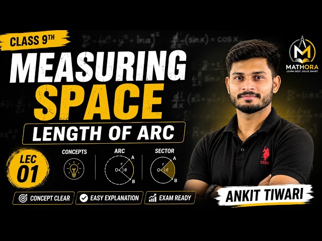 Lec-1|Measuring Space 🔥 | Length of Arc & Perimeter of Sector | Class 9 Maths | Ganit Manjari |