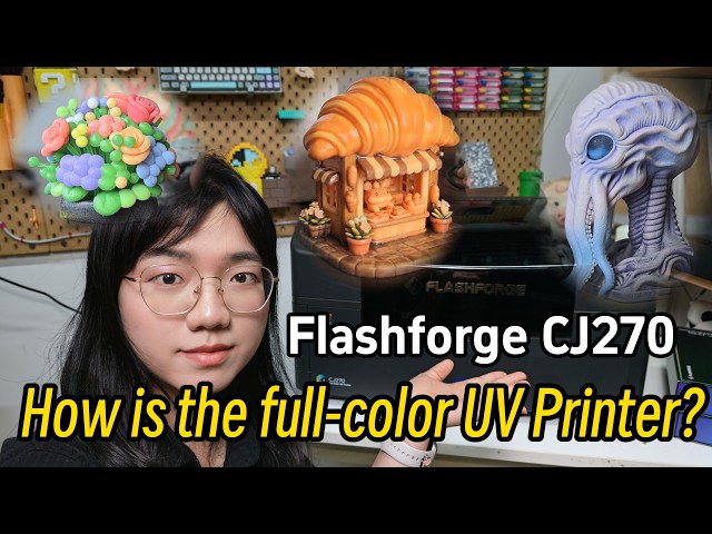Quick look on Flashforge CJ270: Full-color UV 3D Printer