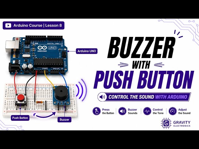Buzzer with Push Button Arduino Course | Lesson 8 