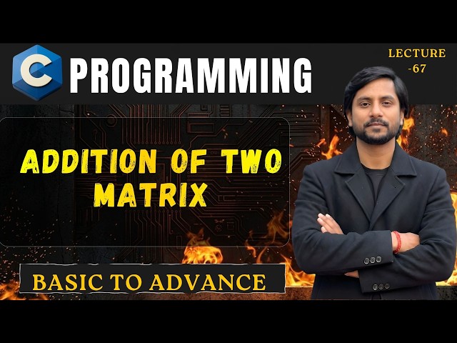 Addition of Two Matrix in C | In Hindi