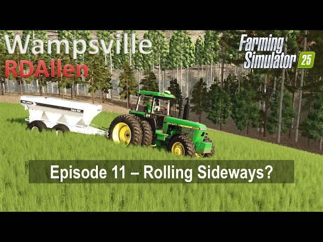 Rolling Sideways | E11Wampsville NY | Farming Simulator 25