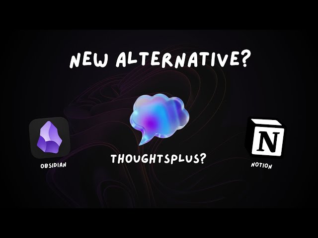 Stop Managing Your Notes and Start Taking Them: ThoughtsPlus Devlog