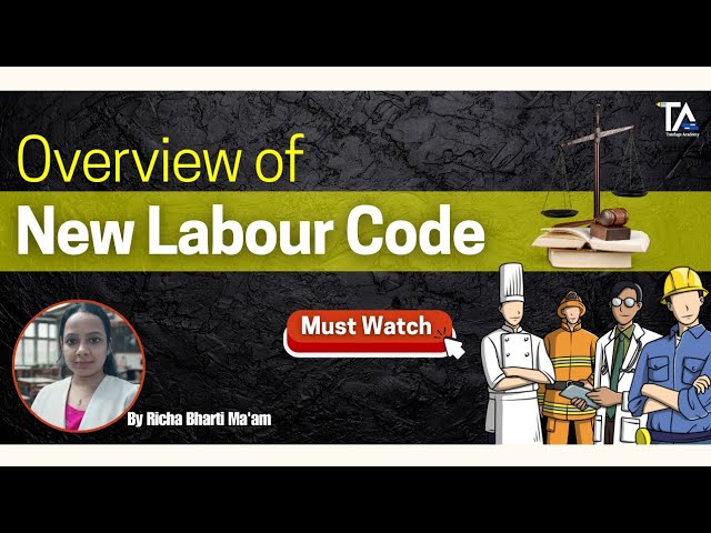 New Labour Code Overview by Richa Bharti Ma'am||New Labour Code Vs Old Labour Law||