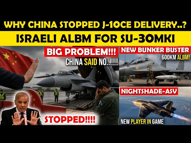 J-10CE Delivery Stopped by China ,Su-30mki Talisman E/W Suit,Secret IRBM for Su-30MKI,NightShade UAV