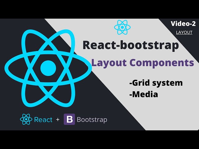 ⚛️React-Bootstrap Layout Components | Grid System & Media | Components