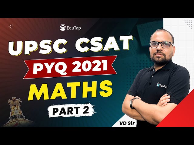 PYQ 2021 UPSC CSAT | CSAT Maths Syllabus Questions | CSAT Maths Previous Year Question and Answers