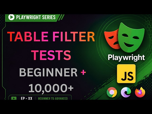 Playwright 09: Table Filter Testing | Filter Test Cases & Numeric Validation