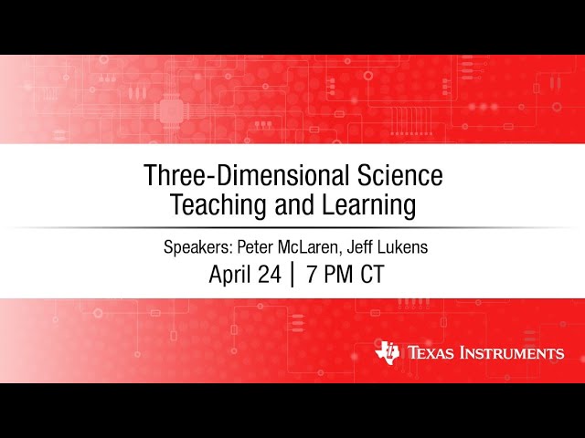Webinar: Three-Dimensional Science Teaching and Learning