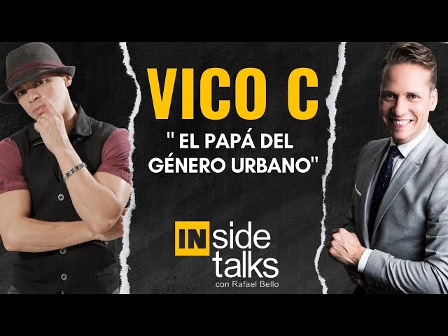 VICO C: "El Papá del GéneroUrbano” lo cuenta todo sin filtro 🍿🎥 | #InsideTalksRB - EP. 005