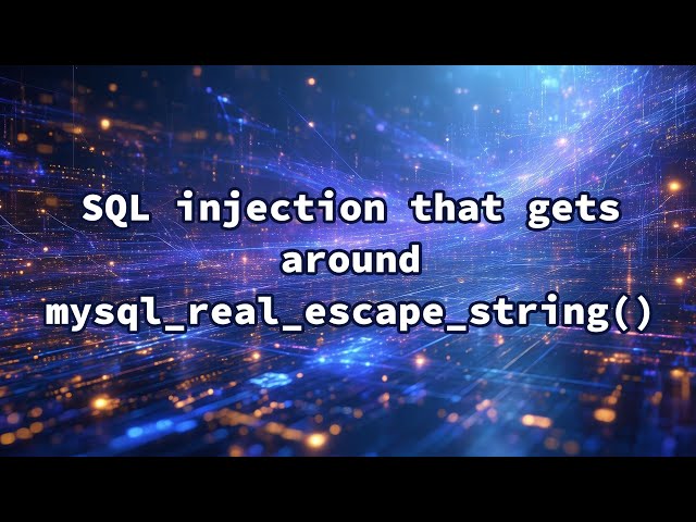 SQL injection that gets around mysql_real_escape_string()