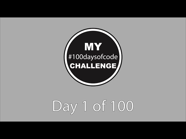 #100DaysOfCode - Day 1/100 - Learning Python with Udemy