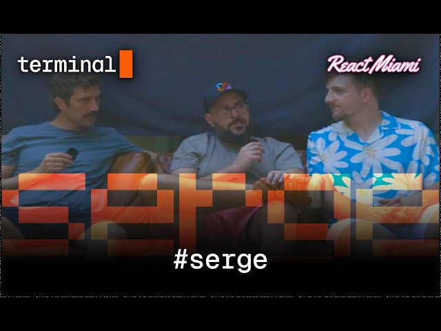 An Interview w/Serge | React Miami