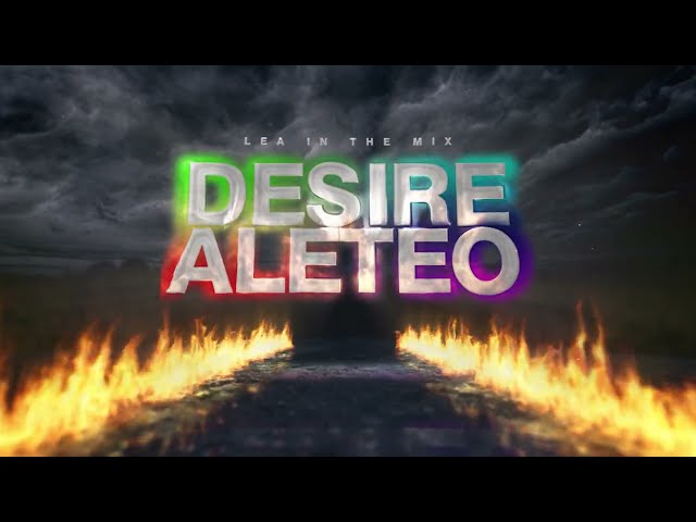 DESIRE - LEA IN THE MIX