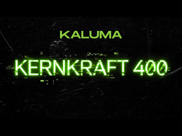 KALUMA - Kernkraft 400 (Official Video)