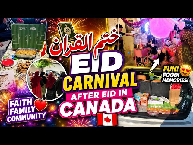 My Daughter Completed the Quran 📖❤️ | Khatam-e-Quran Celebration & Eid Carnival in Canada 🇨🇦 🎉