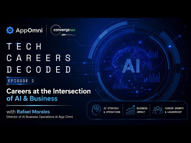 Tech Careers Decoded Episode 2: Careers at the Intersection of AI & Business with Rafael Morales
