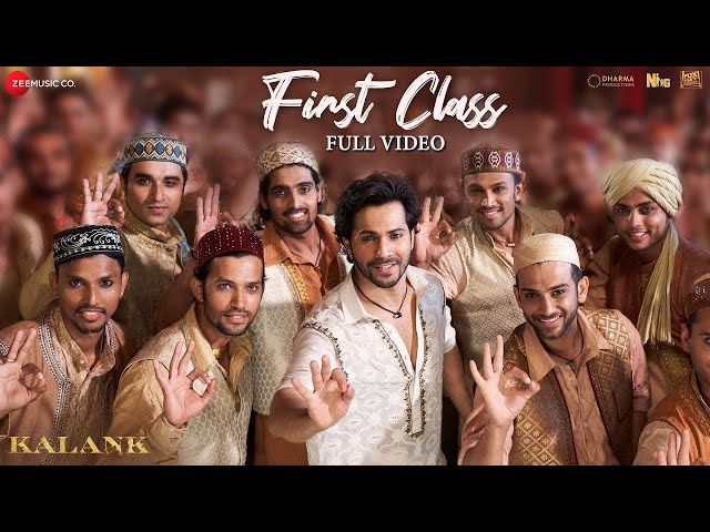 First Class | Kalank | Varun Dhawan, Alia Bhatt, Kiara | Arijit Singh | Pritam| Amitabh | Full Video