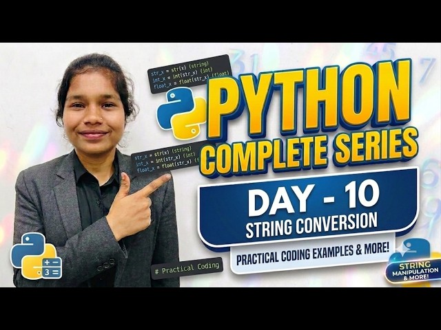 Day- 10|COMPLETE PYTHON SERIES |STRING CONVERSION WITH EXAMPLES