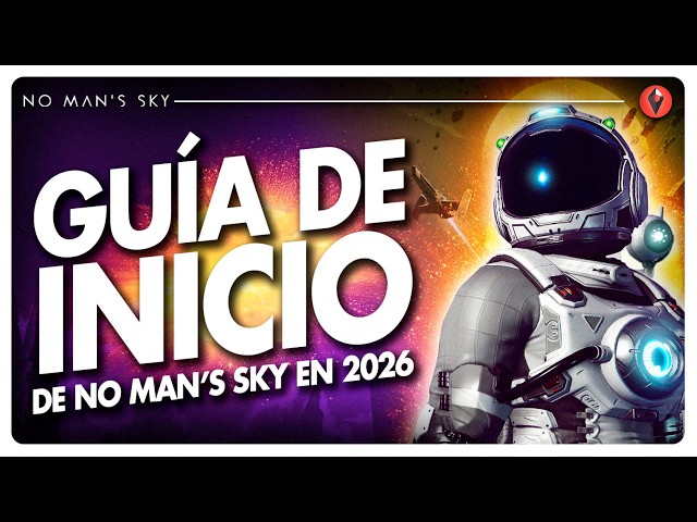 ✅GUÍA BÁSICA DE NO MAN'S SKY en 2026 | Todo lo que necesitas saber de inicio para comenzar!