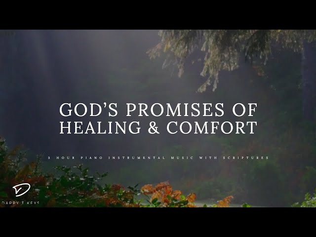 God's Promises of Healing & Comfort: 3 Hour Piano Music With Scriptures | Christian Piano